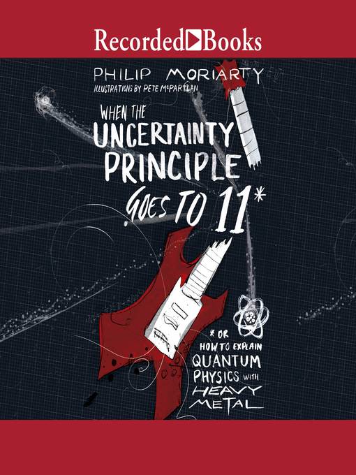 Cover image for When the Uncertainty Principle Goes to 11